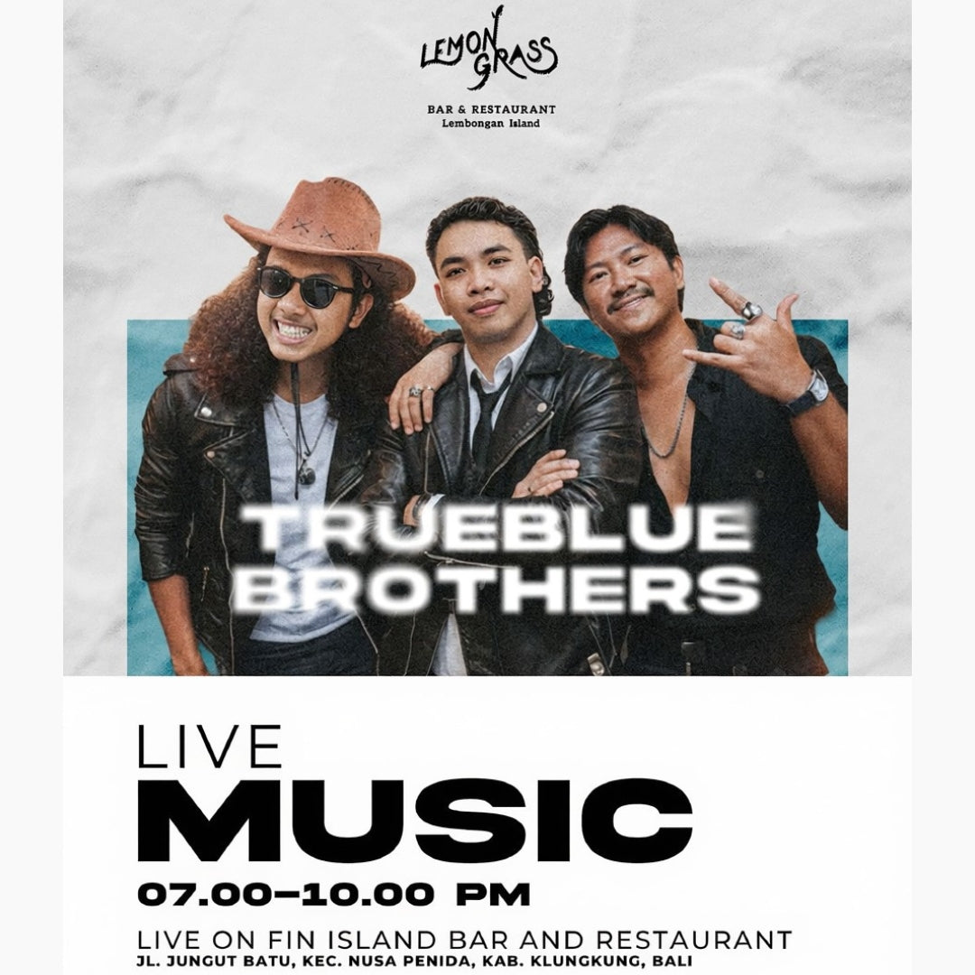 Promotional poster for a live music performance by the band True Blue Brothers, featuring three men in leather jackets and hats, with text reading 'LIVE MUSIC' and venue details for Lemongrass Bar and Restaurant, Jungut Batu